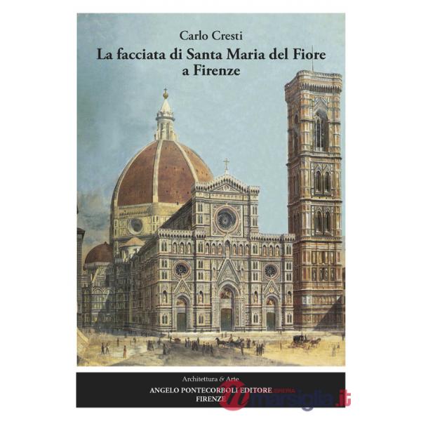 Facciata di Santa Maria del Fiore a Firenze. Nuova ediz. (La)