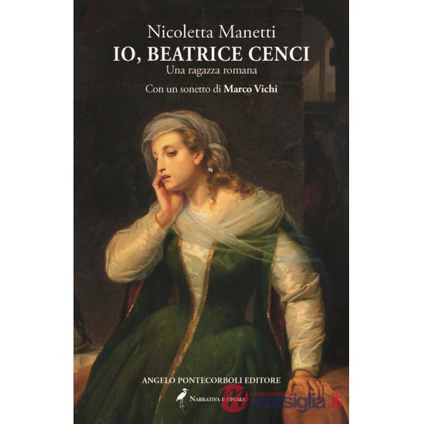 Io, Beatrice Cenci. Una ragazza romana