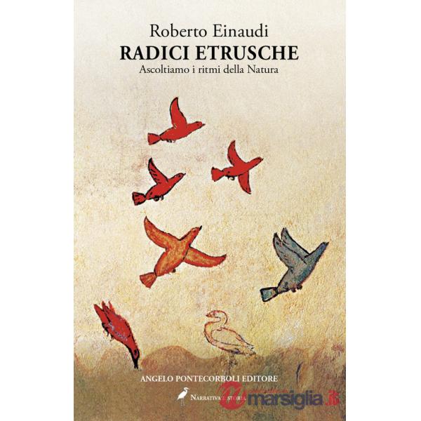 Radici etrusche. Ascoltiamo i ritmi della natura