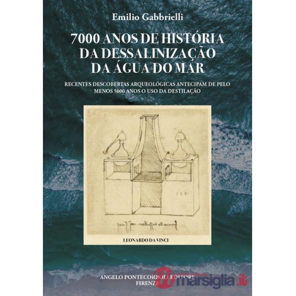 7000 anos de história da dessalinização da água do mar. Recentes descobertas arqueológicas antecipam de pelo menos 5000 anos o u
