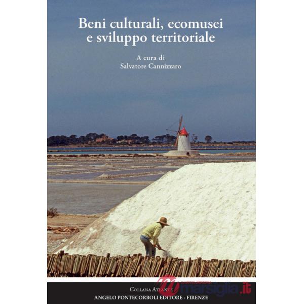 Beni culturali, ecomusei e sviluppo territoriale