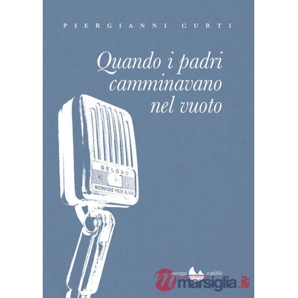 Quando i padri camminavano nel vuoto
