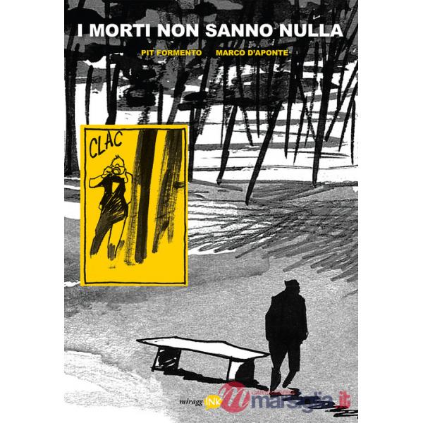 Morti non sanno nulla (I)