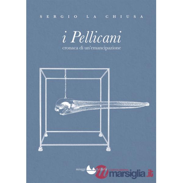 Pellicani. Cronaca di un'emancipazione (I)