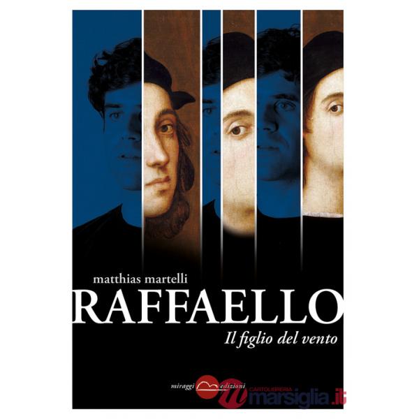 Raffaello, il figlio del vento