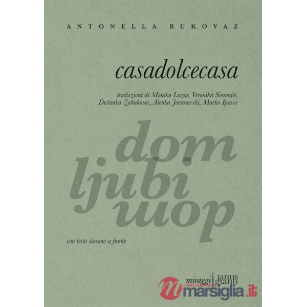Casadolcecasa. Testo sloveno a fronte