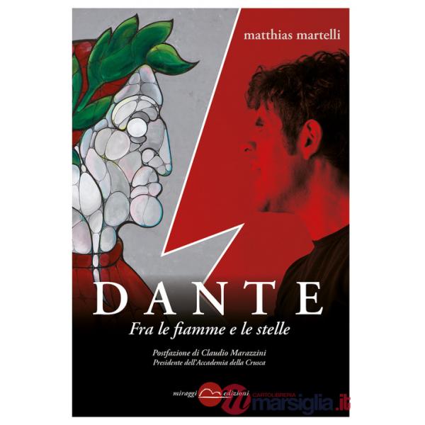 Dante. Fra le fiamme e le stelle
