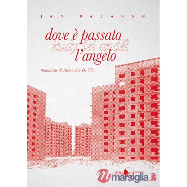 Dove è passato l'angelo. Ediz. integrale