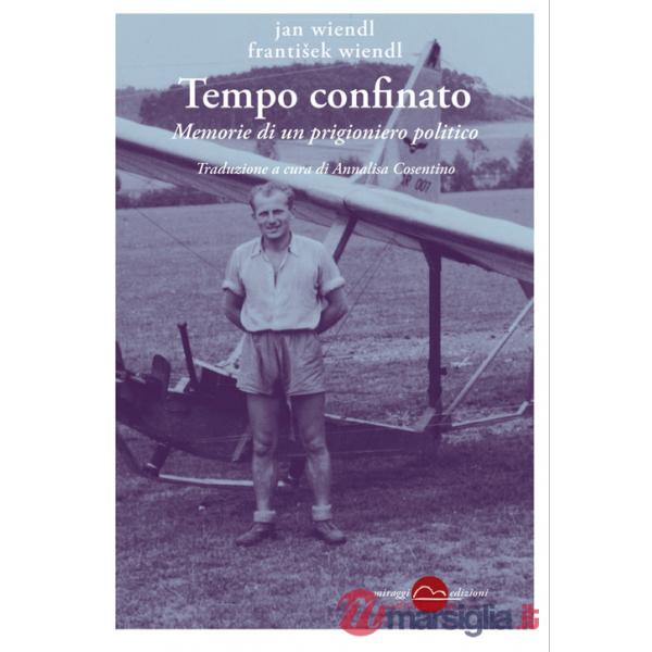 Tempo confinato. Memorie di un prigioniero politico