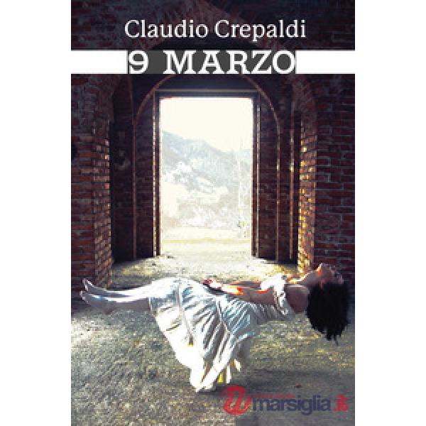 9 Marzo. Ediz. integrale