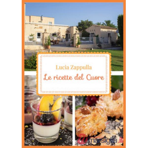 Ricette del cuore. Ediz. italiana e inglese (Le)