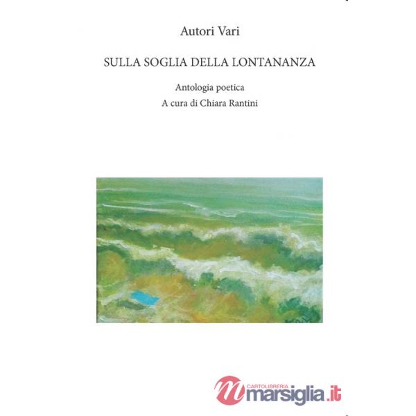 Sulla soglia della lontananza. Ediz. integrale
