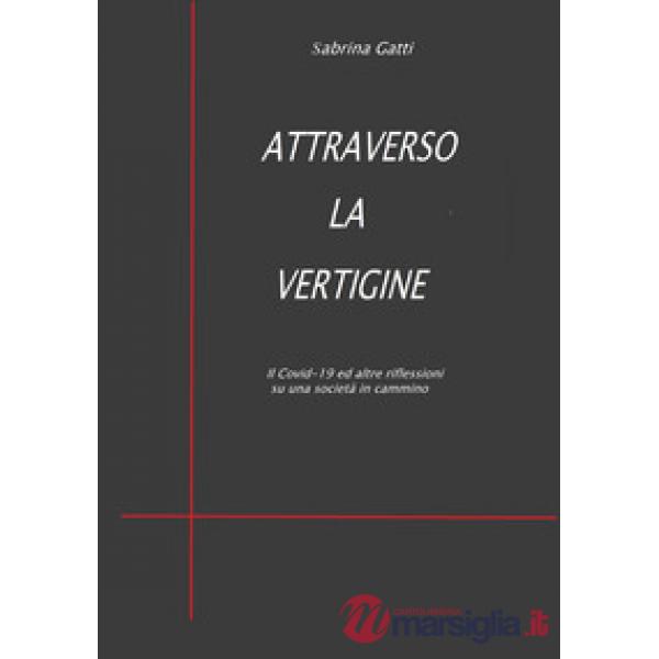 Attraverso la vertigine. Il Covid-19 ed altre riflessioni su una società in cammino
