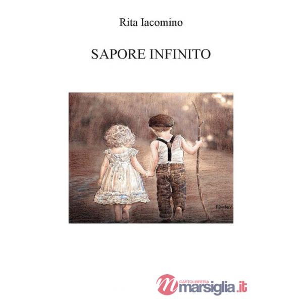 Sapore infinito. Ediz. integrale