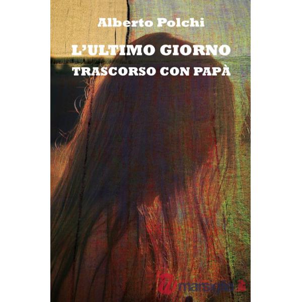 Ultimo giorno trascorso con papà (L')