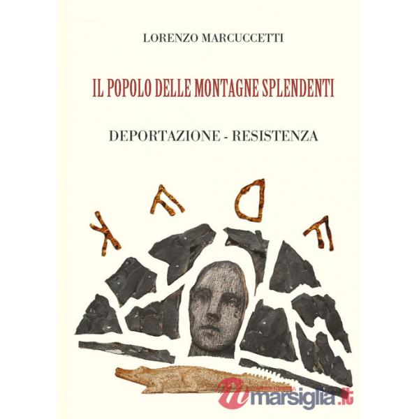 Popolo delle montagne splendenti. Deportazione, resistenza (Il)