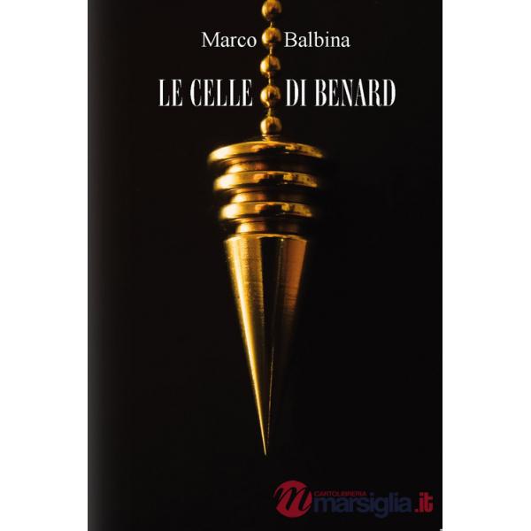 Celle di Benard. Ediz. integrale (Le)