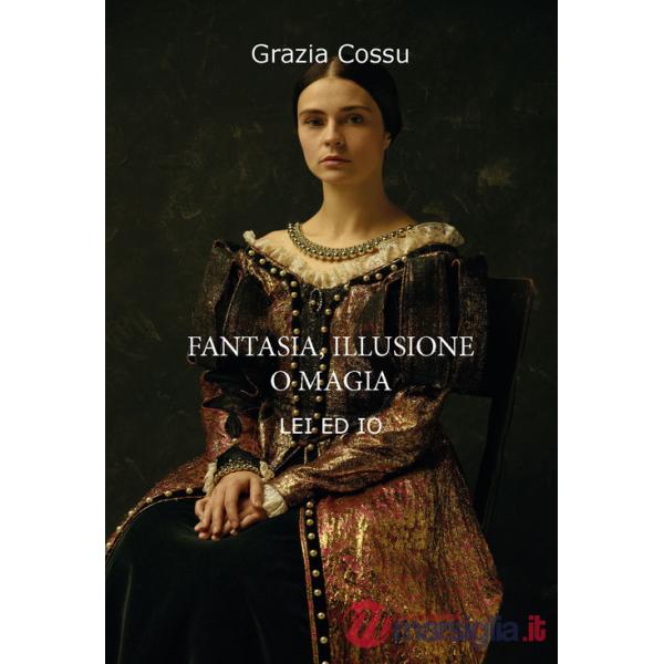 Fantasia, illusione o magia. Lei ed io