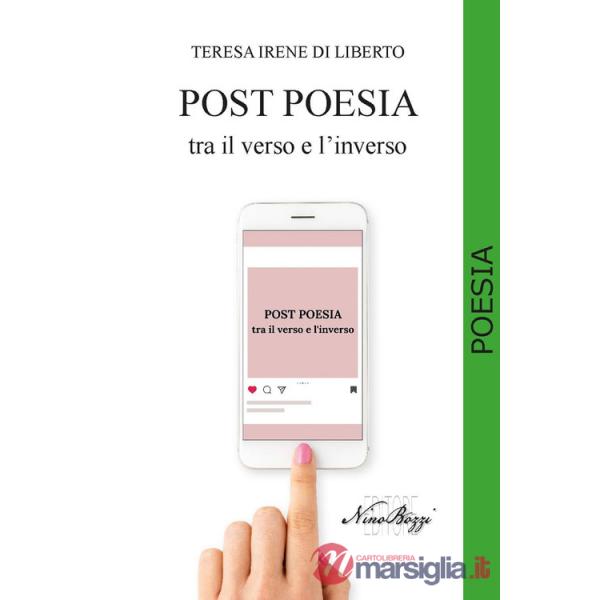 Post poesia. Tra il verso e l'inverso. Ediz. integrale