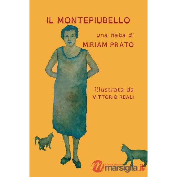 Montepiubello. Ediz. illustrata (Il)