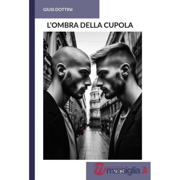Ombra della cupola (L')