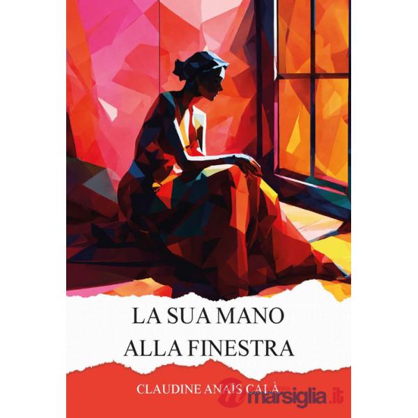 Sua mano alla finestra. Ediz. integrale (La)