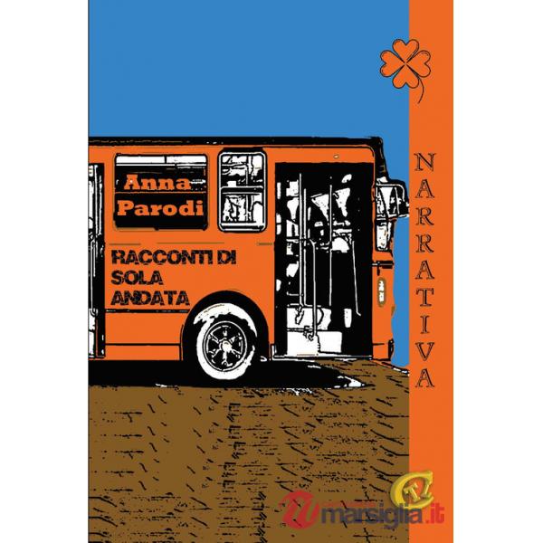 Racconti di sola andata. Ediz. integrale