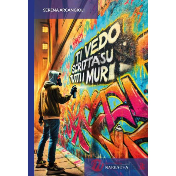 Ti vedo scritta su tutti i muri. Ediz. integrale