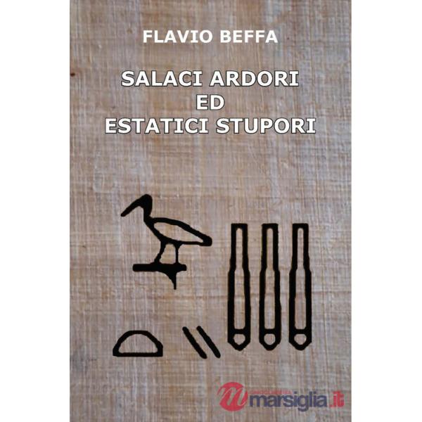Salaci ardori ed estatici stupori