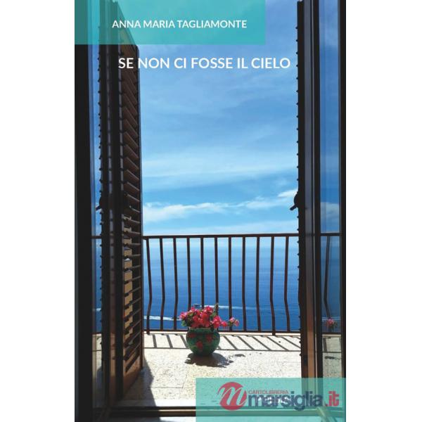 Se non ci fosse il cielo