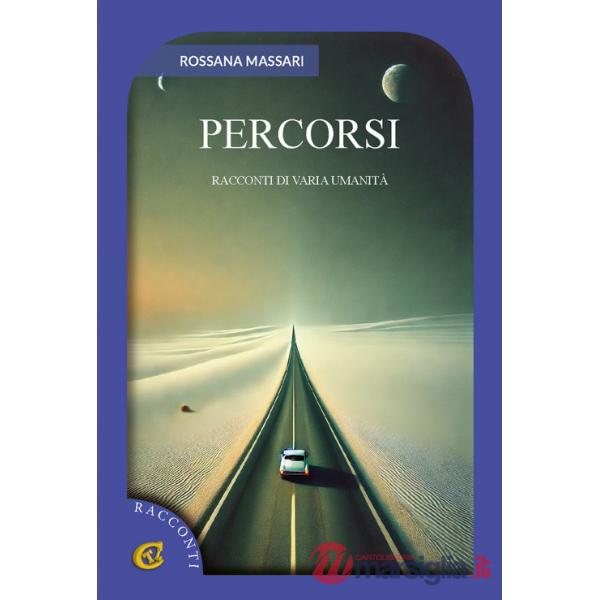 Percorsi. Racconti di varia umanità