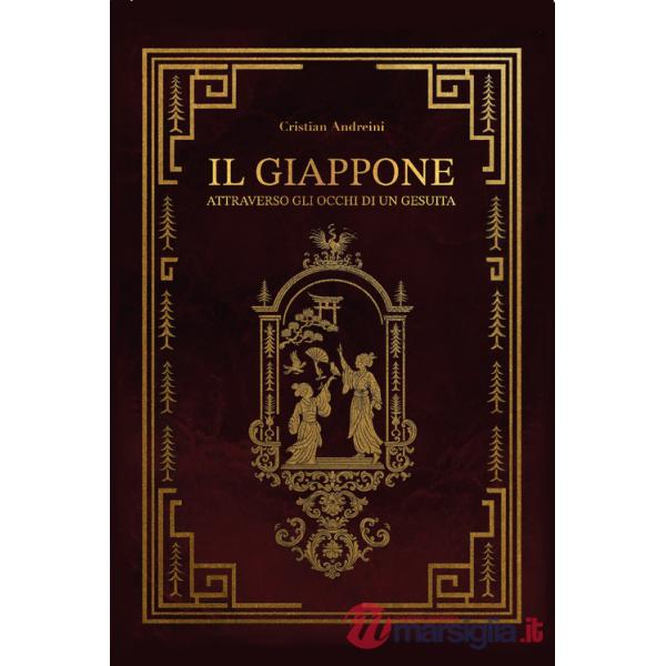 Giappone. Attraverso gli occhi di un gesuita (Il)
