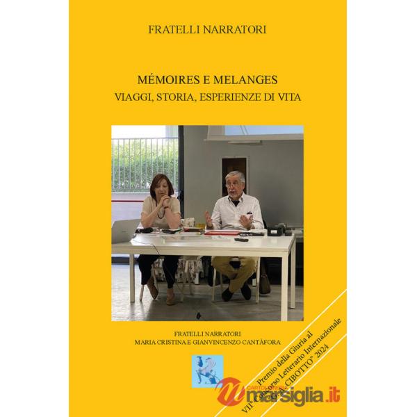 Mémoires e melanges. Viaggi, storia, esperienze di vita. Ediz. integrale