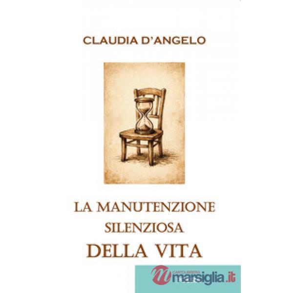 Manutenzione silenziosa della vita (La)