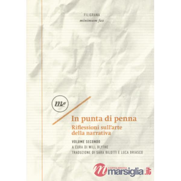 In punta di penna. Riflessioni sull'arte della narrativa. Vol. 2