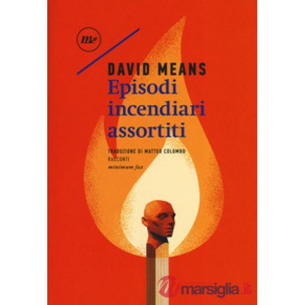 Episodi incendiari assortiti