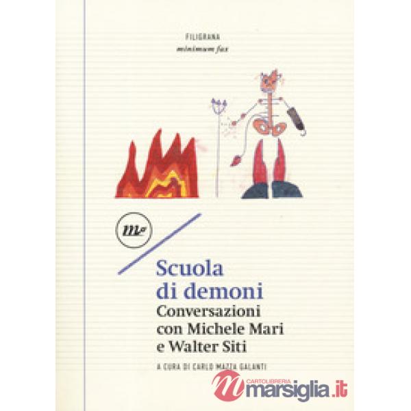 Scuola di demoni. Conversazioni con Michele Mari e Walter Siti