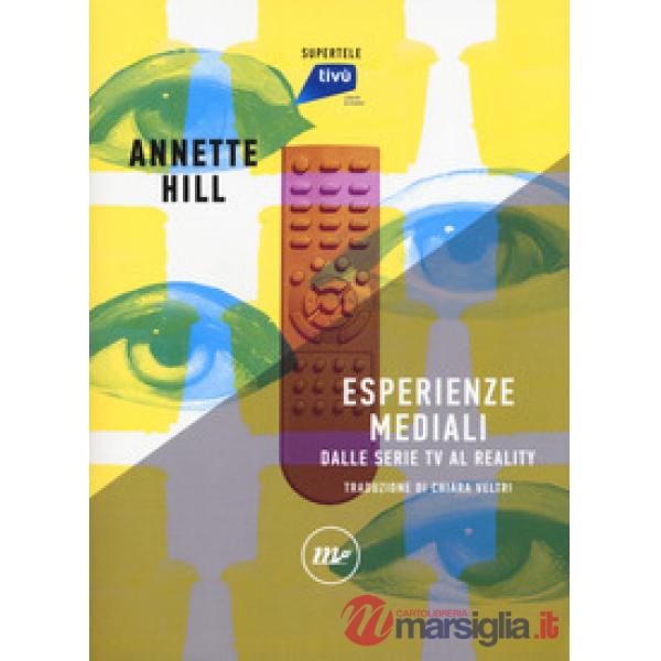 Esperienze mediali. Dalle serie tv al reality