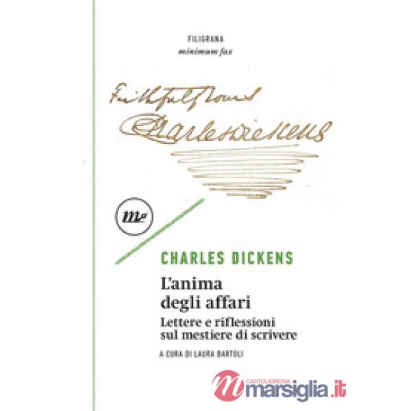 Anima degli affari. Lettere e riflessioni sul mestiere di scrivere (L')