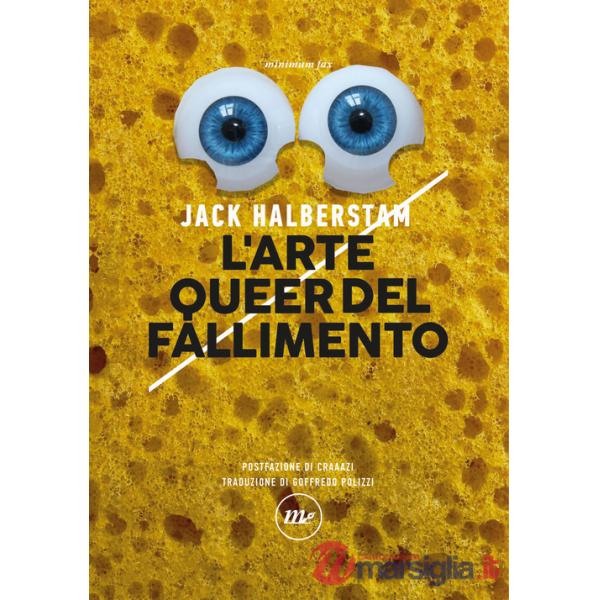 Arte queer del fallimento (L')