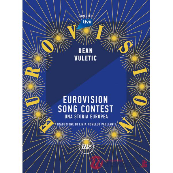 Eurovision Song Contest. Una storia europea