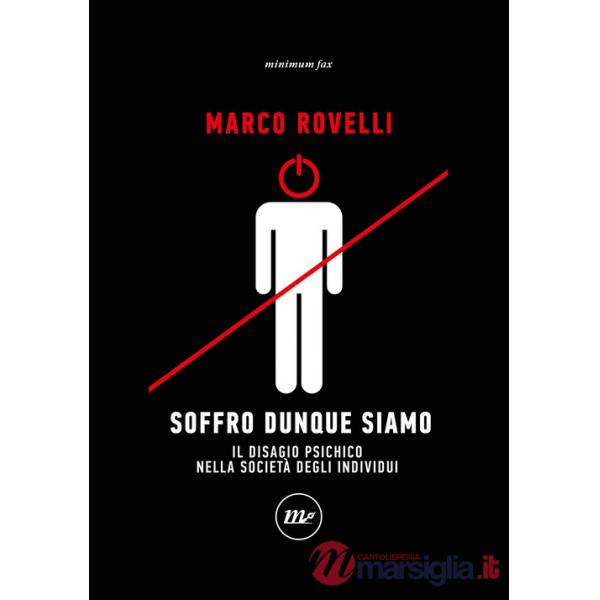 Soffro dunque siamo. Il disagio psichico nella società degli individui