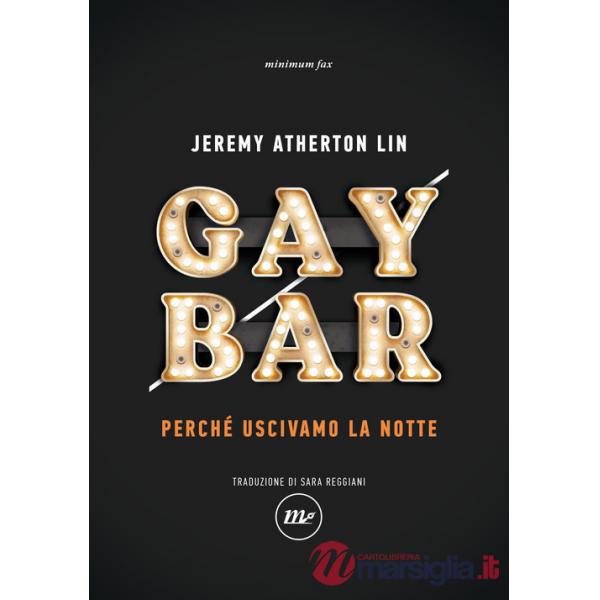 Gay bar. Perché uscivamo la notte