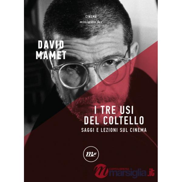 Tre usi del coltello. Saggi e lezioni sul cinema (I)