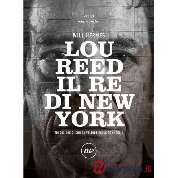 Lou Reed. Il re di New York