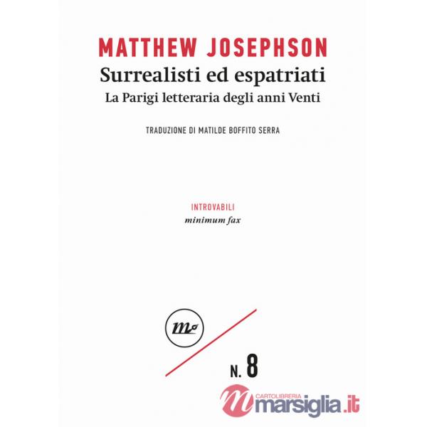 Surrealisti ed espatriati. La Parigi letteraria degli anni Venti