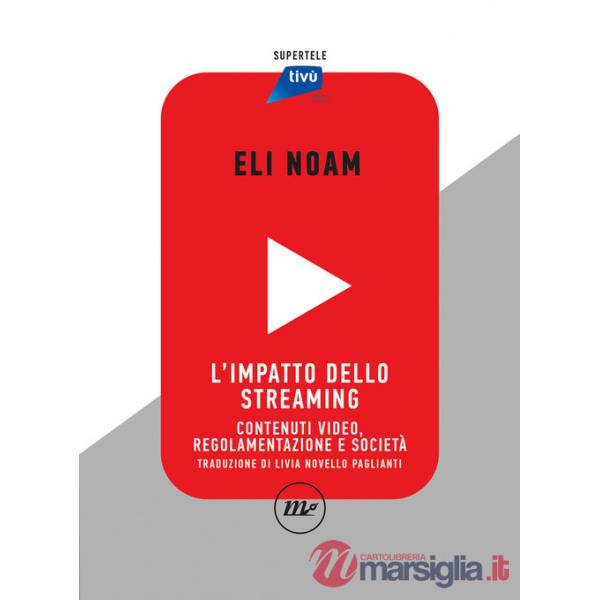 Impatto dello streaming. Contenuti video, regolamentazione e società (L')