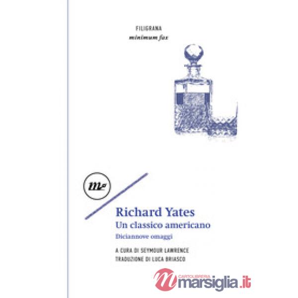 Richard Yates. Un classico americano. Diciannove omaggi