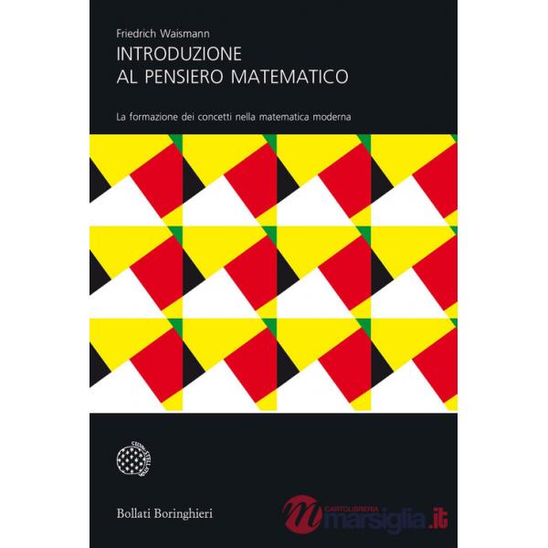 Introduzione al pensiero matematico. La formazione dei concetti nella matematica moderna