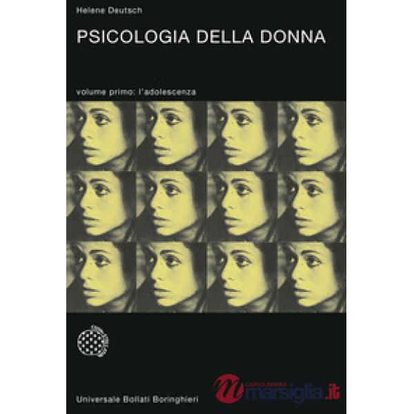 Psicologia della donna. Studio psicoanalitico. Vol. 1: L' adolescenza